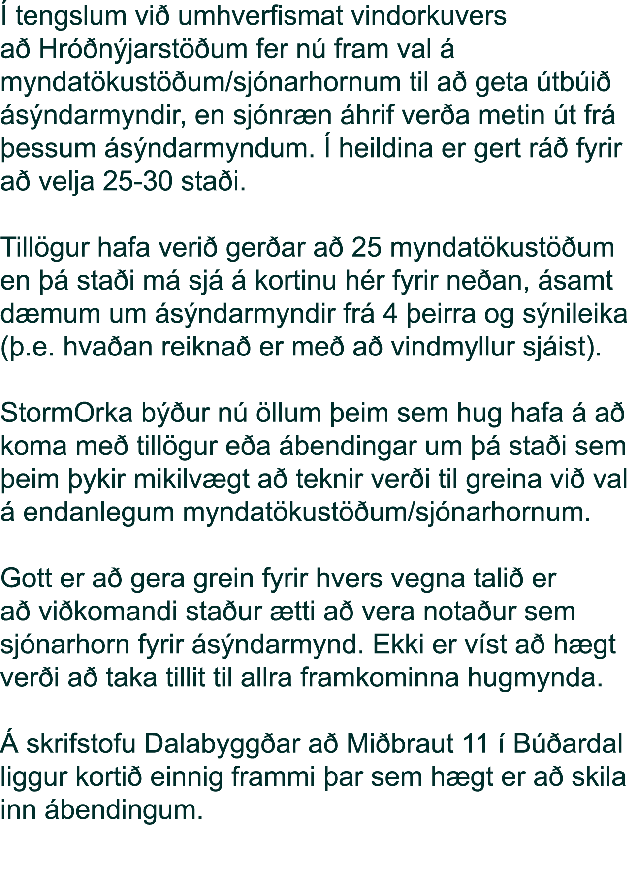 tengslum vi  umhverfismat vindorkuvers a  Hr  n jarst  um fer n  fram val   myndat kust  um/sj narhornum til a  get...